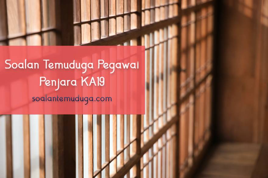 Soalan Temuduga Pegawai Penjara KA19 · SoalanTemuduga.com