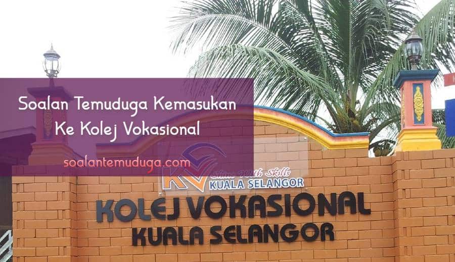 Soalan Temuduga Kemasukan Ke Kolej Vokasional