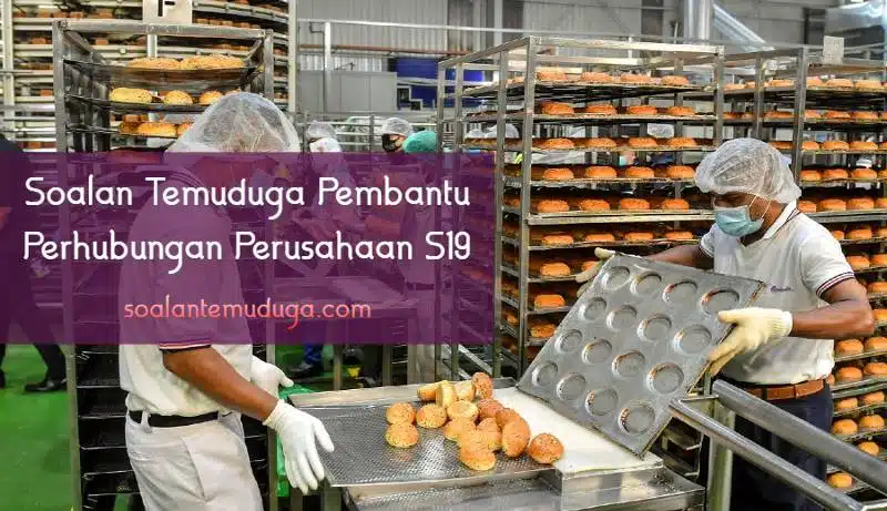 soalan temuduga pembantu perhubungan perusahaan s19