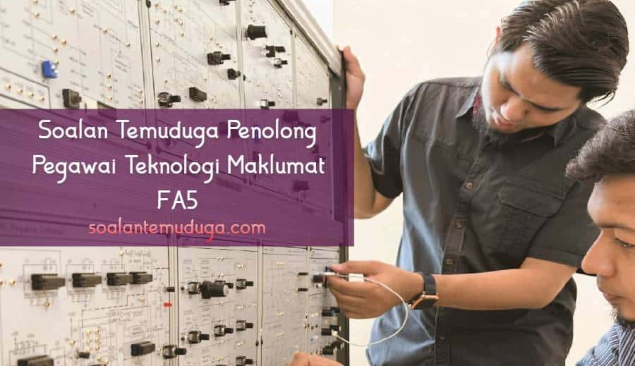 soalan temuduga penolong pegawai teknologi maklumat fa5