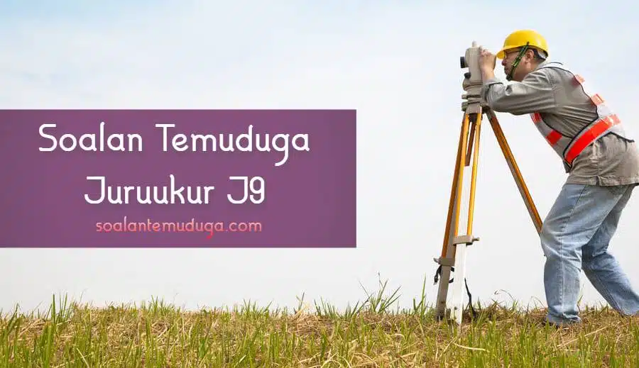 Soalan temuduga Juruukur J9