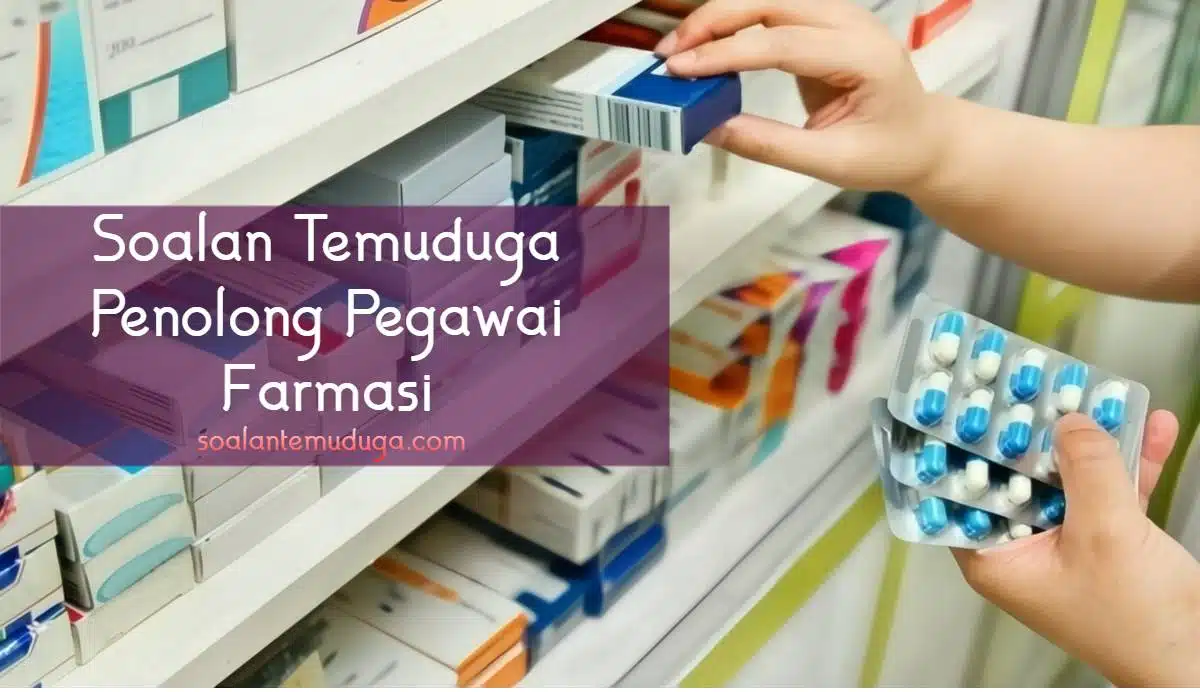 Soalan Temuduga Penolong Pegawai Farmasi