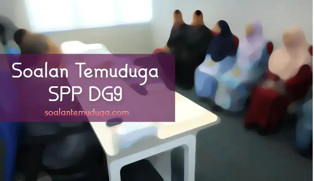 Soalan Temuduga SPP DG9