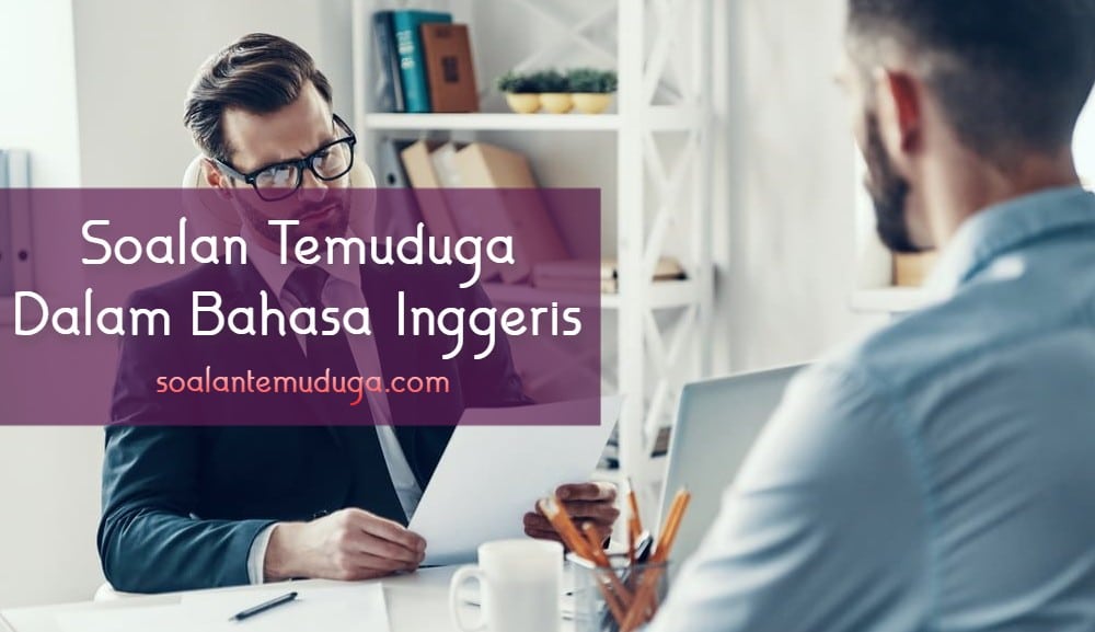 soalan temuduga dalam bahasa inggeris