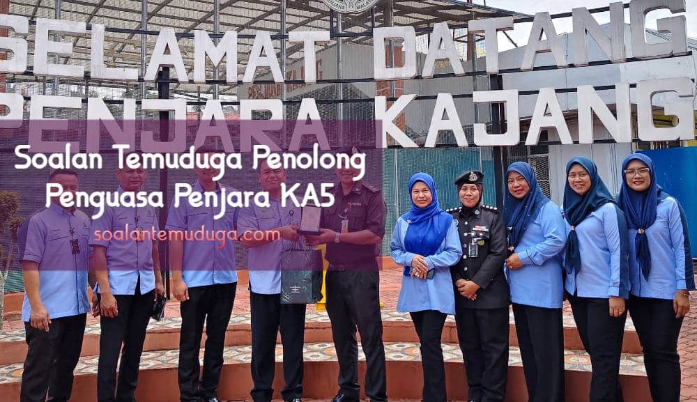 soalan temuduga penolong penguasa penjara ka5