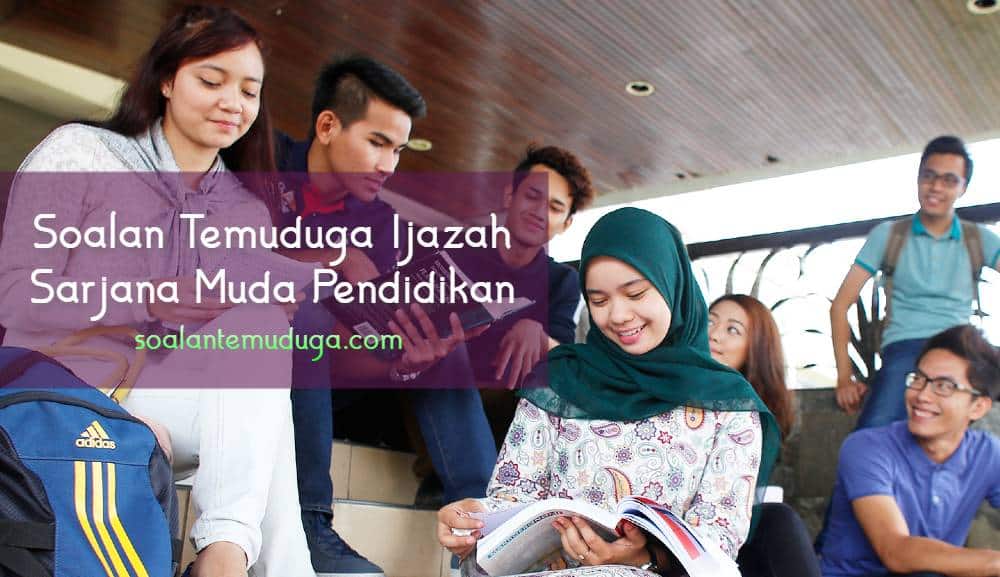 soalan temuduga ijazah sarjana muda pendidikan